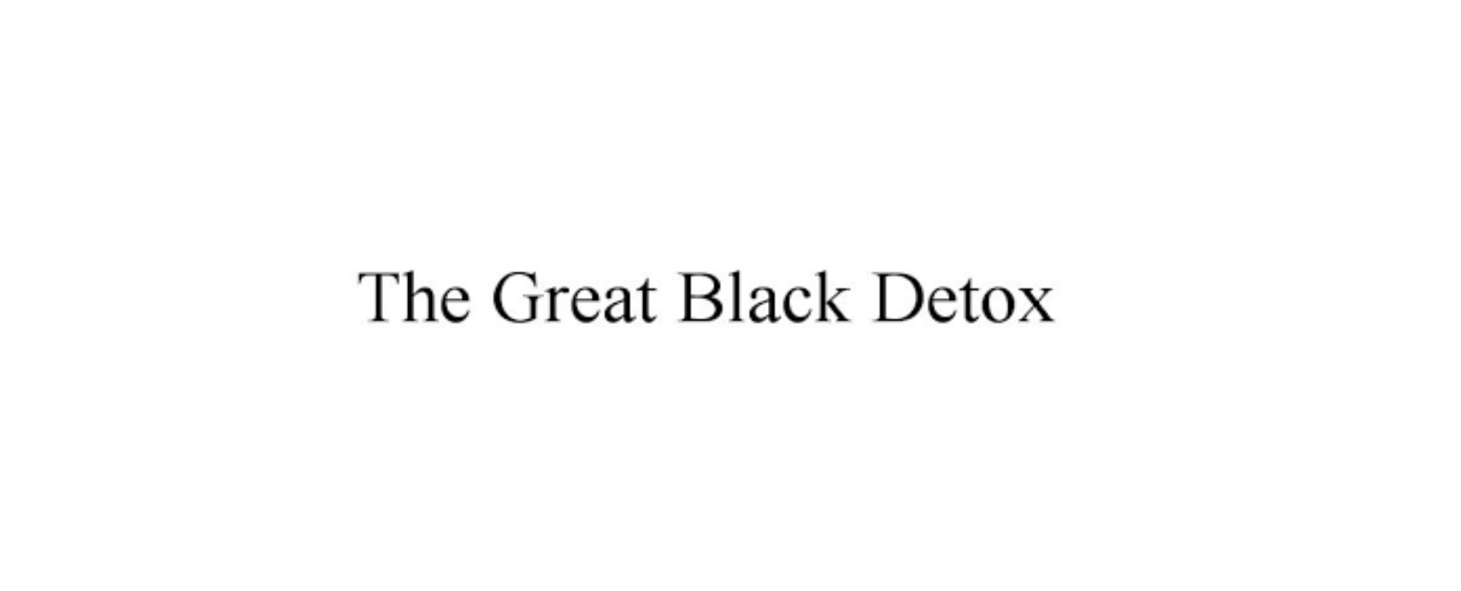 The Great Black Detox Discount Code 2025